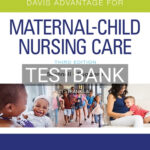 Test Bank for Davis Advantage for Maternal Child Nursing Care 3rd Edition by Scannell