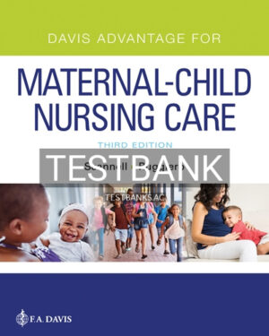 Test Bank for Davis Advantage for Maternal Child Nursing Care 3rd Edition by Scannell