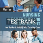 Test Bank for Nursing Leadership and Management for Patient Safety and Quality Care 2nd Edition by Murray