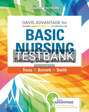 Test Bank for Davis Advantage for Basic Nursing 3rd Edition by Treas
