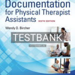 Test Bank for Documentation for the Physical Therapist Assistant 6th Edition by Bircher