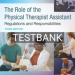 Test Bank for The Role of the Physical Therapist Assistant 3rd Edition by Clynch