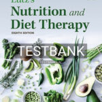 Test Bank for Lutzs Nutrition and Diet Therapy 8th Edition by Mazur