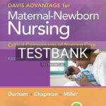 Test Bank for Davis Advantage for Maternal-Newborn Nursing Critical Components of Nursing Care 4th Edition by Durham