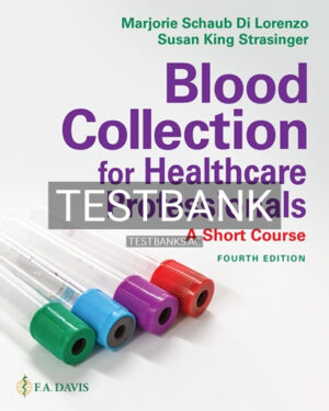 Test Bank for Blood Collection for Health Professionals 4th Edition by Di Lorenzo