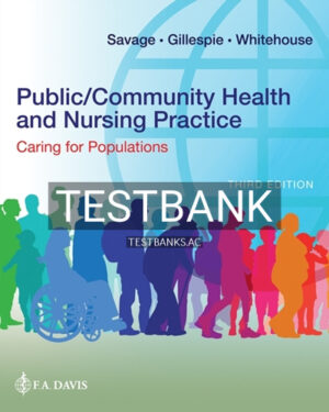 Test Bank for Public/Community Health and Nursing Practice 3rd Edition by Savage