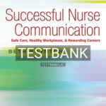 Test Bank for Successful Nurse Communication Revised Reprint 1st Edition by Boynton