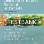 Test Bank for Community Health Nursing in Canada 3rd Edition by Stanhope