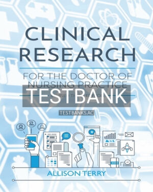 Test Bank for Clinical Research for the Doctor of Nursing Practice 3rd Edition by Terry