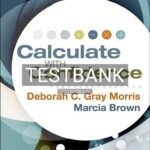 Test Bank for Calculate with Confidence CANADIAN 1st Edition by Morris