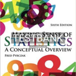 Test Bank for Making Sense of Statistics A Conceptual Overview 6th Edition by Pyrczak