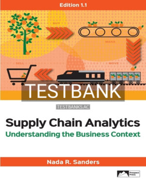 Test Bank for Supply Chain Analytics Understanding the Business Context Edition 1 1 1st Edition by Sanders