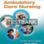 Test Bank for Perspectives in Ambulatory Care Nursing 1st Edition by Coburn