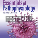 Test Bank for Porth's Essentials of Pathophysiology 5th Edition by Norris