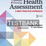 Test Bank for Canadian Nursing Health Assessment 2nd Edition by Stephen