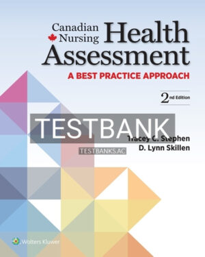 Test Bank for Canadian Nursing Health Assessment 2nd Edition by Stephen