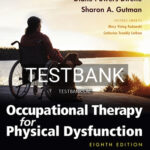 Test Bank for Occupational Therapy for Physical Dysfunction 8th Edition by Dirette