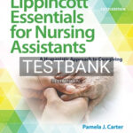 Test Bank for Lippincott Essentials for Nursing Assistants 5th Edition by Carter