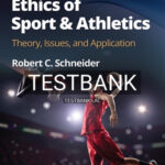 Test Bank for Ethics of Sport and Athletics 2nd Edition by Schneider