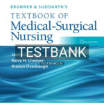 Test Bank for Brunner and Suddarths Textbook of Medical Surgical Nursing 15th Edition by Hinkle