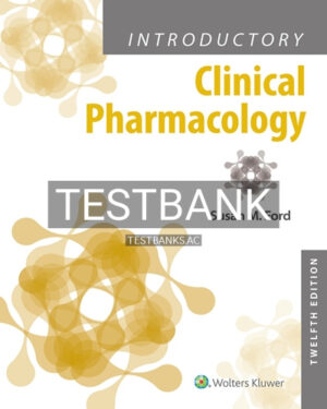 Test Bank for Introductory Clinical Pharmacology 12th Edition by Ford