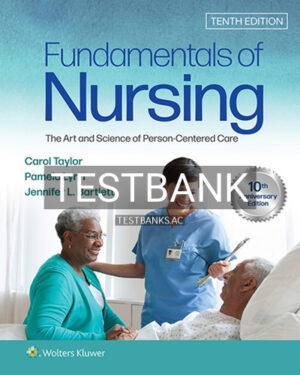 Test Bank for Fundamentals of Nursing 10th Edition by Taylor