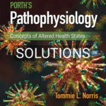 Solutions for Porth's Pathophysiology 11th Edition by Norris