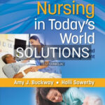 Solutions for Nursing in Today's World 12th Edition by Buckway