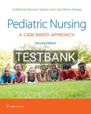 Test Bank for Pediatric Nursing 2nd Edition by Tagher