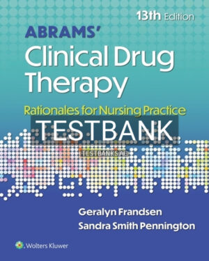 Test Bank for Abrams' Clinical Drug Therapy 13th Edition by Frandsen