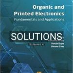 Solutions for Organic and Printed Electronics Fundamentals and Applications 1st Edition by Nisato
