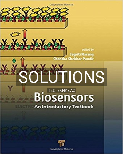 9789814745949-SOLUTIONS Solutions for Biosensors An Introductory Textbook 1st Edition by Narang