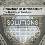 Solutions for Salvadoris Structure in Architecture The Building of Buildings 4th Edition by Salvadori