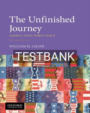 Test Bank for The Unfinished Journey 9th Edition by Chafe