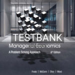 Test Bank for Managerial Economics A Problem Solving Approach 6th Edition by Froeb