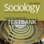 Test Bank for Sociology Exploring the Architecture of Everyday Life Brief Edition 5th Edition by Newman