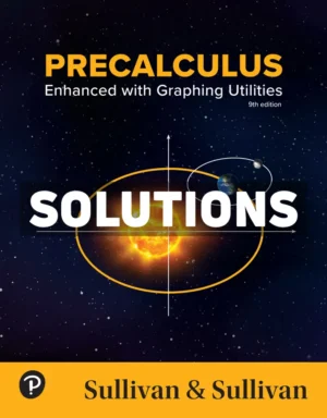 Precalculus - Enhanced with Graphing Utilities 9th Edition Sullivan Solutions Manual