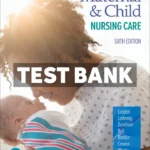 Maternal and Child Nursing Care 6th Edition London Test Bank