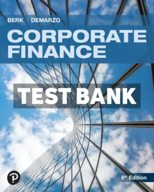 Corporate Finance 6th Edition Berk Test Bank