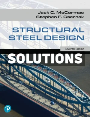 Structural Steel Design 7th Edition McCormac Solutions Manual