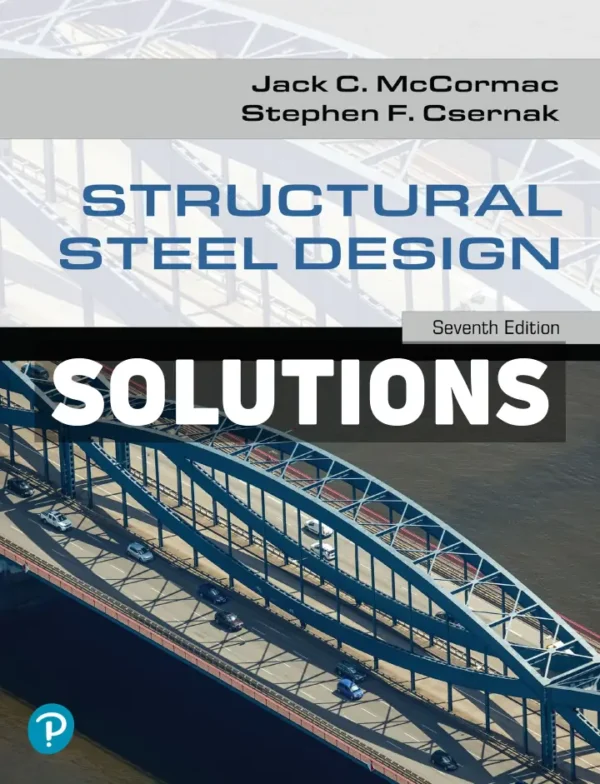 Structural Steel Design 7th Edition McCormac Solutions Manual
