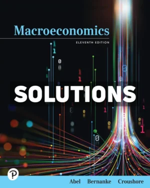 Macroeconomics 11th Edition Abel Solutions Manual