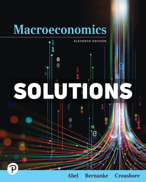 Macroeconomics 11th Edition Abel Solutions Manual