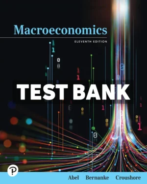 Macroeconomics 11th Edition Abel Test Bank