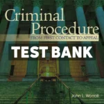 Criminal Procedure - From First Contact to Appeal 7th Edition Worrall Test Bank