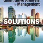 Quantitative Analysis for Management 14th Edition Render Solutions Manual