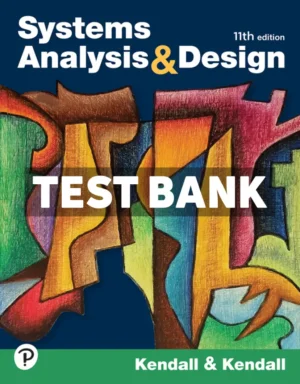 Systems Analysis and Design 11th Edition Kendall Test Bank