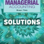 Managerial Accounting 7th Edition Braun Solutions Manual