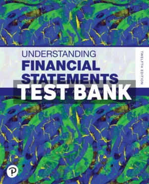 Understanding Financial Statements 12th Edition Fraser Test Bank