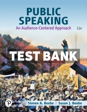 Public Speaking - An Audience-Centered Approach 12th Edition Beebe Test Bank